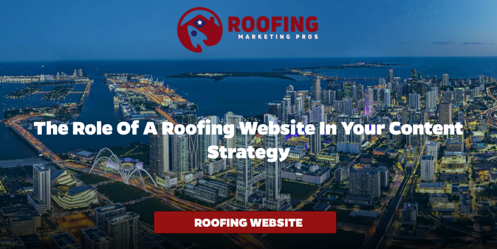 The Role of a Roofing Website in Your Content Strategy