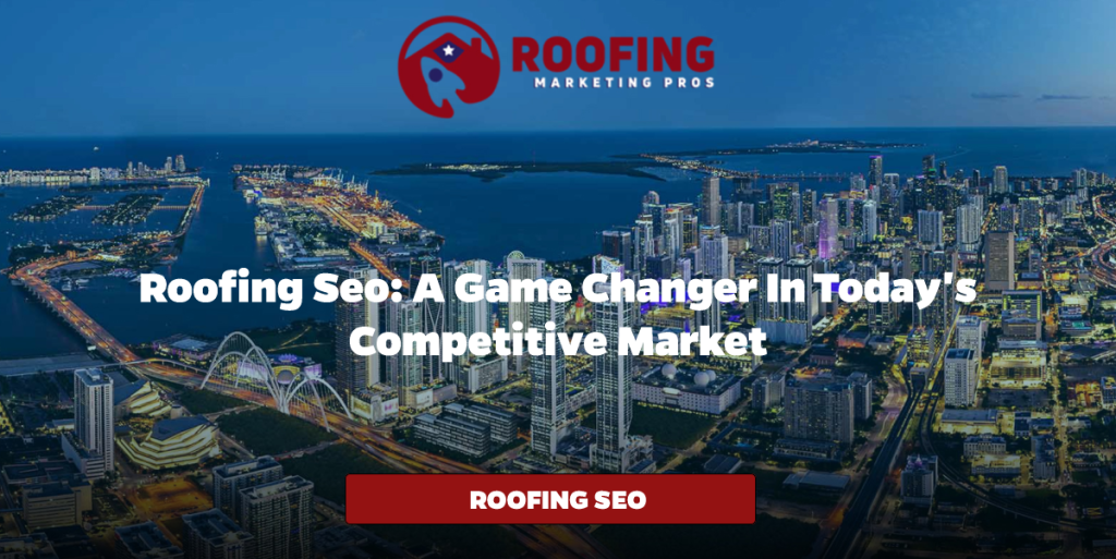 Roofing SEO: A Game Changer in Today's Competitive Market