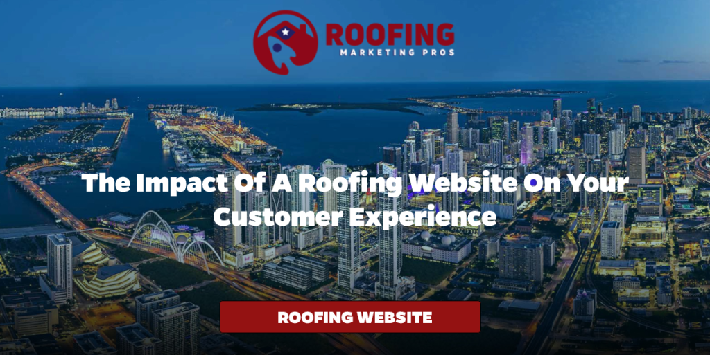 The Impact of a Roofing Website on Your Customer Experience