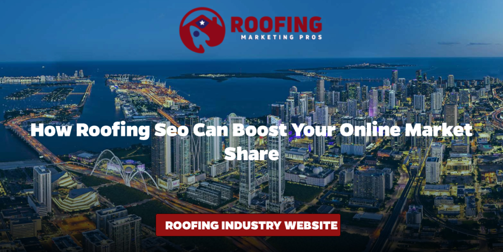 How Roofing SEO Can Boost Your Online Market Share