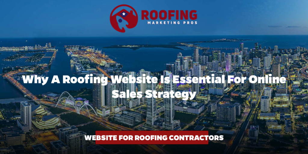 Why a Roofing Website is Essential for Online Sales Strategy