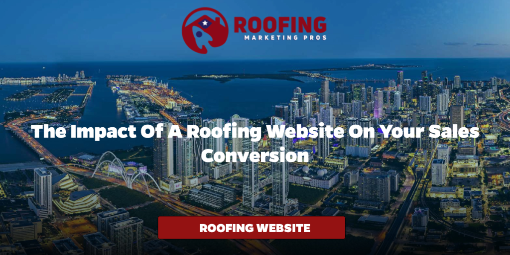 The Impact of a Roofing Website on Your Sales Conversion