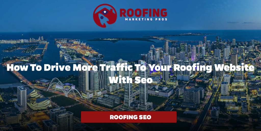 How to Drive More Traffic to Your Roofing Website with SEO