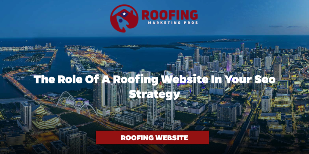 The Role of a Roofing Website in Your SEO Strategy